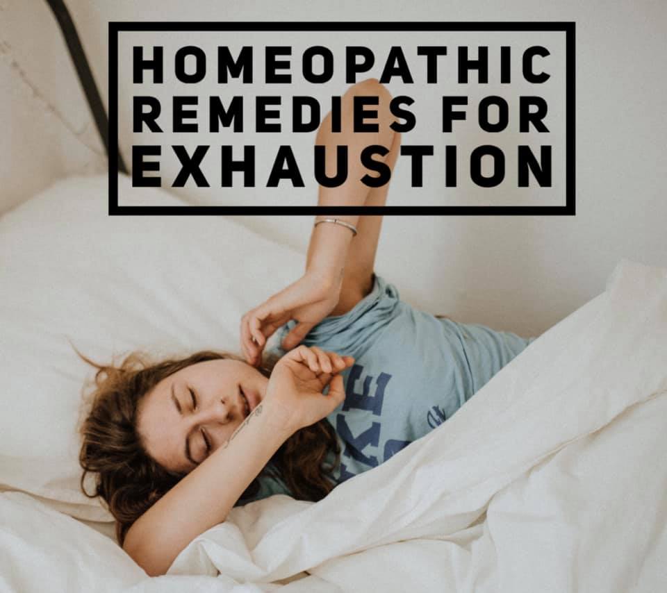 Homeopathy for exhaustion, mental or physical